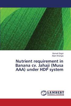 Paperback Nutrient requirement in Banana cv. Jahaji (Musa AAA) under HDP system Book