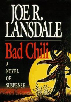Bad Chili - Book #4 of the Hap and Leonard