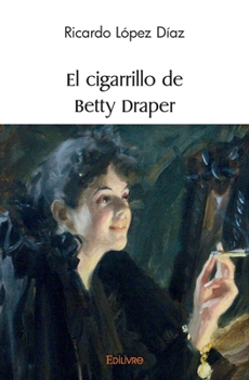Paperback El cigarrillo de Betty Draper [Spanish] Book