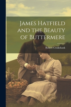 Paperback James Hatfield and the Beauty of Buttermere Book