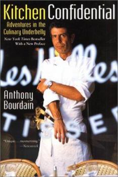 Paperback Kitchen Confidential: Adventures in the Culinary Underbelly Book