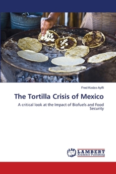 Paperback The Tortilla Crisis of Mexico Book