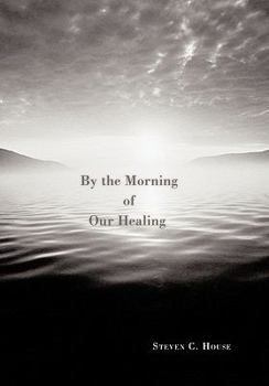 Paperback By the Morning of Our Healing Book