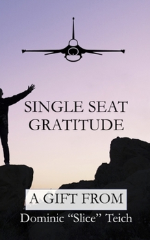 Paperback Single Seat Gratitude(TM): Gratitude that Inspires Mindfulness, Productivity, and Happiness Book