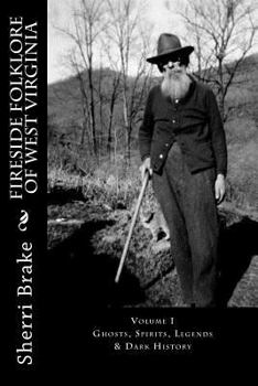 Paperback Fireside Folklore of West Virginia: Vol. I Book
