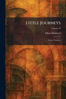 Paperback Little Journeys: Great Teachers Book