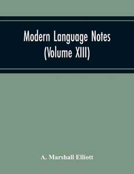 Paperback Modern Language Notes (Volume Xiii) Book