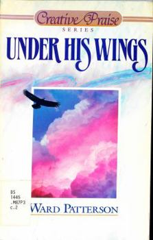 Paperback Under His Wings (Creative Praise Series) Book
