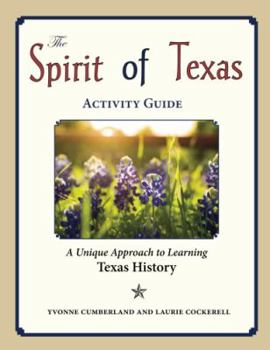 Paperback The Spirit of Texas Activity Guide: A Unique Approach to Learning Texas History Book