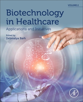 Paperback Biotechnology in Healthcare, Volume 2: Applications and Initiatives Book