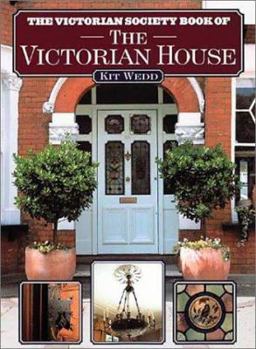 Hardcover The Victorian Society Book of the Victorian House Book