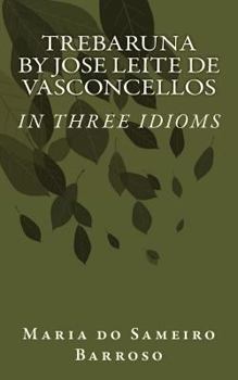 Paperback Trebaruna by Jose Leite de Vasconcellos: In three idioms Book