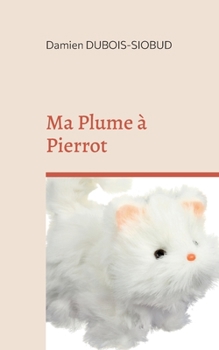 Paperback Ma Plume à Pierrot [French] Book
