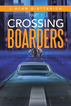 Paperback Crossing Boarders: Part 1 Book