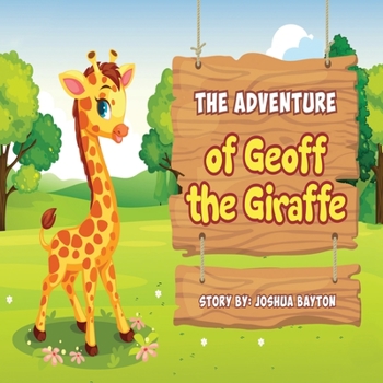Paperback The Adventure of Geoff the Giraffe Book