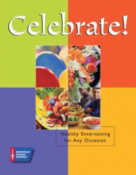 Paperback Celebrate!: Healthy Entertaining for Any Occasion Book