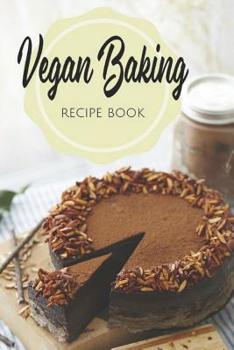 Paperback Vegan Baking Recipe Book: Blank Book