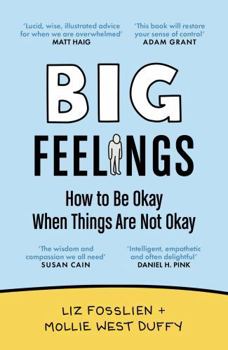 Paperback Big Feelings: How to Be Okay When Things Are Not Okay Book