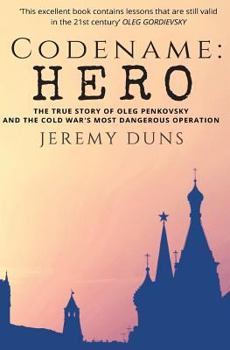 Paperback Codename: Hero: The True Story of Oleg Penkovsky and the Cold War's Most Dangerous Operation Book