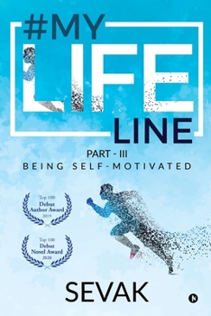 Paperback #Mylifeline: Part - III: Being Self-Motivated Book