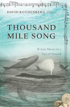 Hardcover Thousand Mile Song: Whale Music in a Sea of Sound [With CD] Book