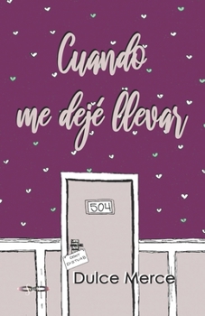 Paperback Cuando me dejé llevar [Spanish] Book