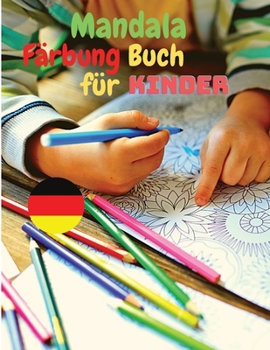 Paperback Erstaunlich Mandala F?rbung Buch f?r Kinder: Mandalas f?r Beruhigung Kinder nach unten, Stress frei und Entspannung, Super lustig. [German] Book