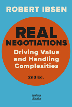 Paperback Real Negotiations, 2: Driving Values and Handling Complexities Book