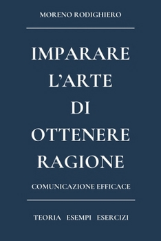 Paperback Imparare l'Arte Di Ottenere Ragione [Italian] Book