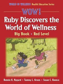 Paperback Wow! Ruby Discovers the World of Wellness: Big Book-Red Level: Big Book