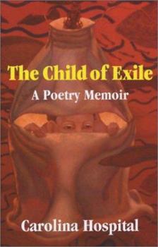 Paperback The Child of Exile: A Poetry Memoir Book