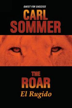 Hardcover The Roar / El Rugido (Quest for Success / En busqueda del exito) (English and Spanish Edition) Book