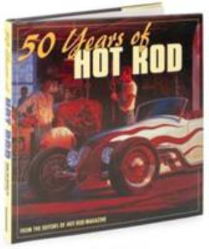Hardcover 50 Years of the Hot Rod Book
