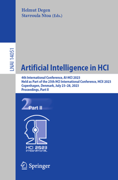 Paperback Artificial Intelligence in Hci: 4th International Conference, Ai-Hci 2023, Held as Part of the 25th Hci International Conference, Hcii 2023, Copenhage Book