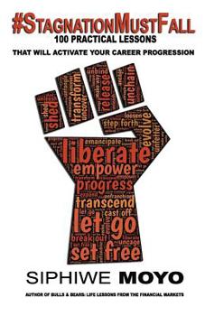 Paperback #StagnationMustFall: 100 Practical lessons that will activate your career progression Book