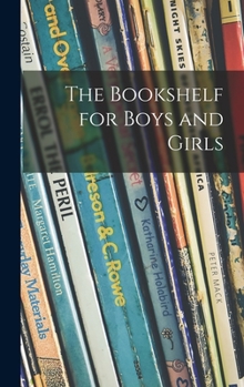 Hardcover The Bookshelf for Boys and Girls Book
