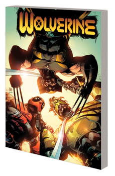 Wolverine by Benjamin Percy, Vol. 4 - Book #4 of the Wolverine (2020)
