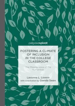 Paperback Fostering a Climate of Inclusion in the College Classroom: The Missing Voice of the Humanities Book