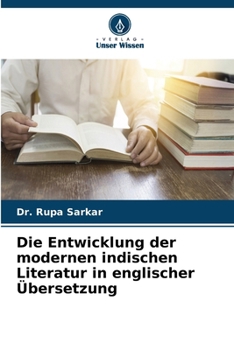 Die Entwicklung der modernen indischen Literatur in englischer Übersetzung