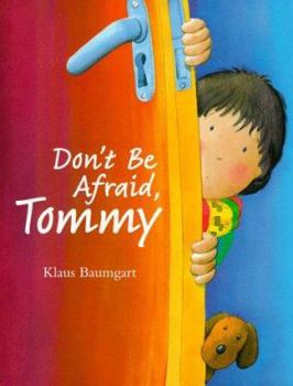 Hardcover Don't Be Afraid, Tommy Book