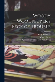 Paperback Woody Woodpecker's Peck of Trouble Book