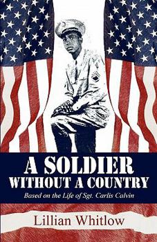 Paperback A Soldier Without a Country: Based on the Life of Sgt. Carlis Calvin Book