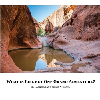Paperback What is Life but One Grand Adventure? Book