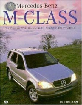 Paperback Mercedes-Benz M-Class: The Complete Story Behind the All-New Sport Utility Vehicle Book