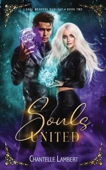 Paperback Souls United: Soul Weavers Duology Book Two (Romantasy) Book