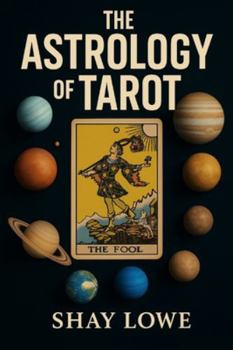 The Astrology of Tarot