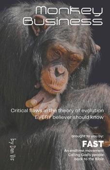 Paperback Monkey Business: Critical flaws in the theory of evolution Book