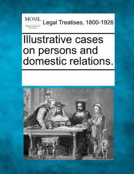 Paperback Illustrative Cases on Persons and Domestic Relations. Book