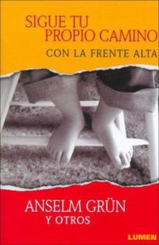 Paperback Sigue Tu Propio Camino Con La Frente Alta [Spanish] Book