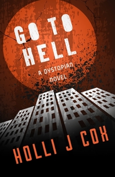 Paperback Go To Hell: A Dystopian Novel Book